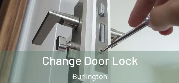  Change Door Lock Burlington